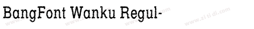 BangFont Wanku Regul字体转换